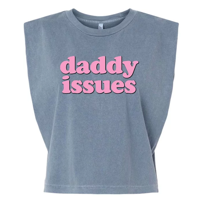 Daddy Issues Funny Garment-Dyed Women's Muscle Tee