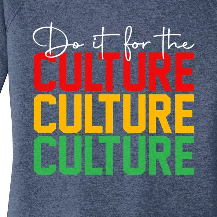 Do It For The Culture African Roots Afro Black History Month Gift Women's Perfect Tri Tunic Long Sleeve Shirt