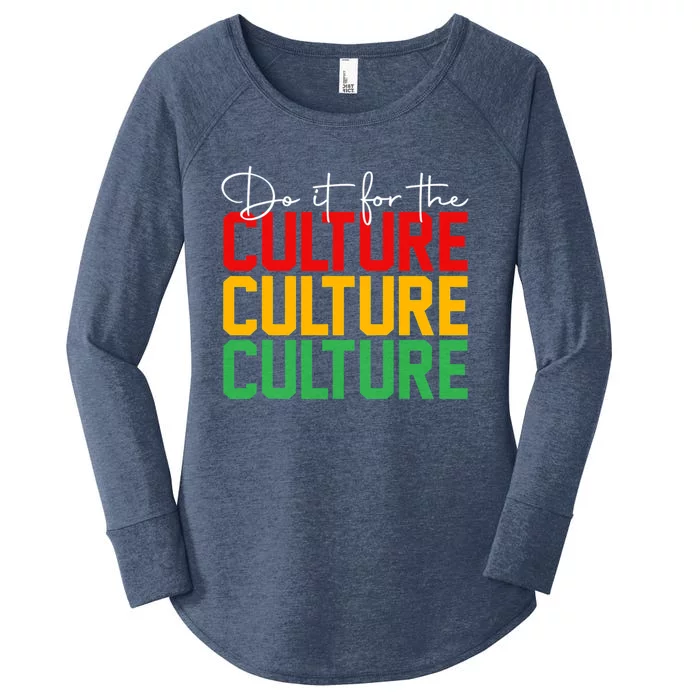 Do It For The Culture African Roots Afro Black History Month Gift Women's Perfect Tri Tunic Long Sleeve Shirt