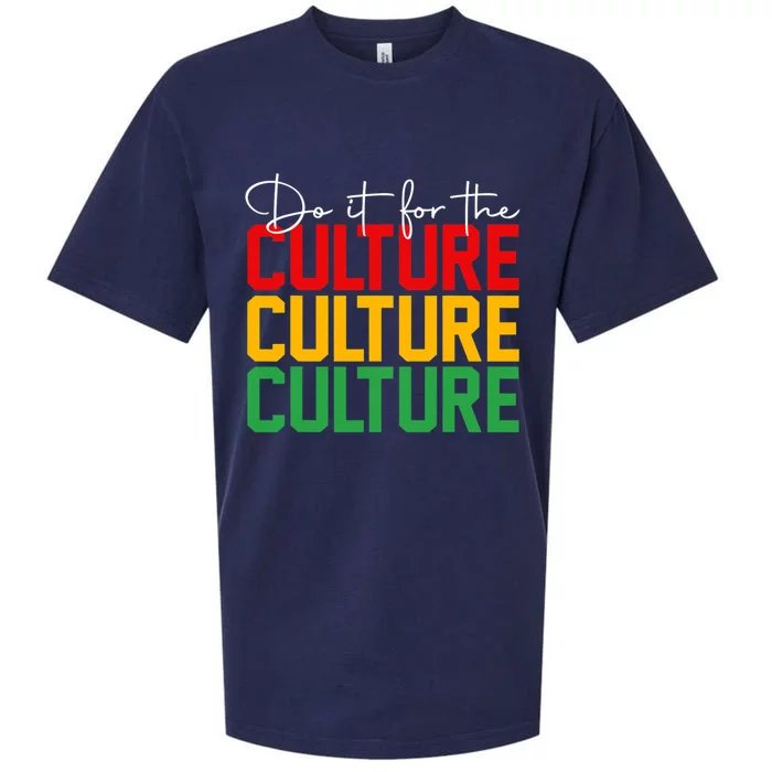 Do It For The Culture African Roots Afro Black History Month Gift Sueded Cloud Jersey T-Shirt