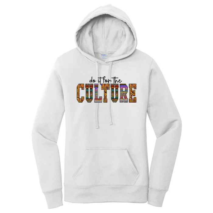 Do It For The Culture Black History Month Black Proud Women's Pullover Hoodie