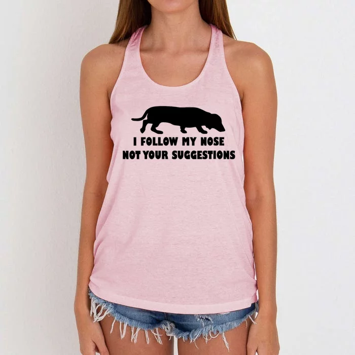 Dachshund I Follow My Nose Nose Not Your Suggestions Women's Knotted Racerback Tank