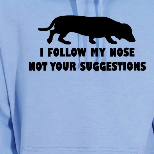 Dachshund I Follow My Nose Nose Not Your Suggestions Unisex Surf Hoodie