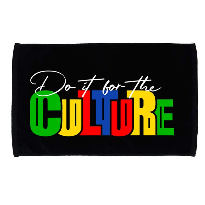 Do It For The Culture Black History Month African Roots Afro Gift Microfiber Hand Towel