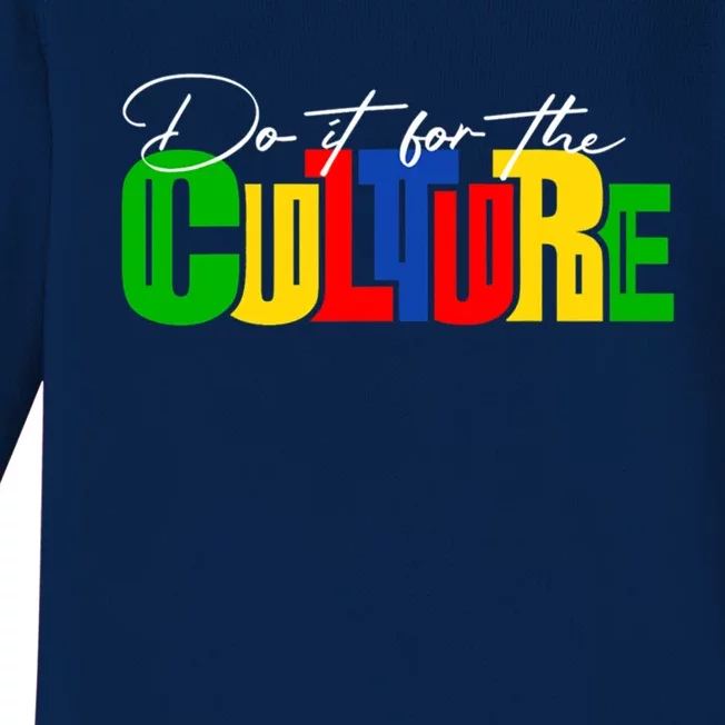 Do It For The Culture Black History Month African Roots Afro Gift Baby Long Sleeve Bodysuit