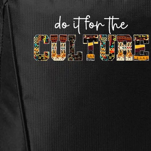 Do It For Black Culture Black History Month African Pride City Backpack