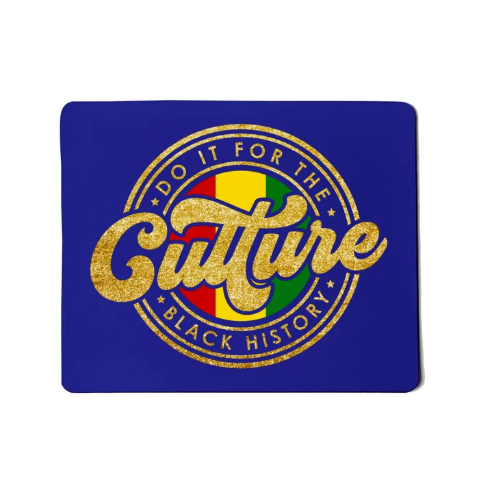 Do It For The Culture Black History Month Meaningful Gift Mousepad