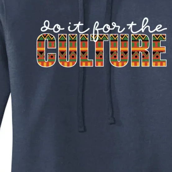 Do It For The Culture Black History Month Meaningful Gift Women's Pullover Hoodie