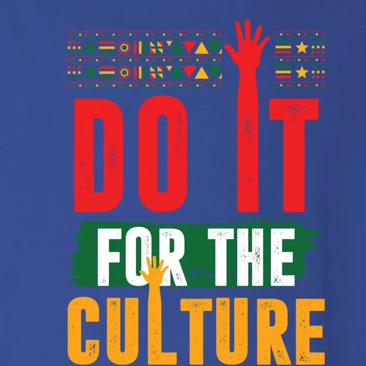 Do It For The Culture Black History Month Gift Toddler Long Sleeve Shirt