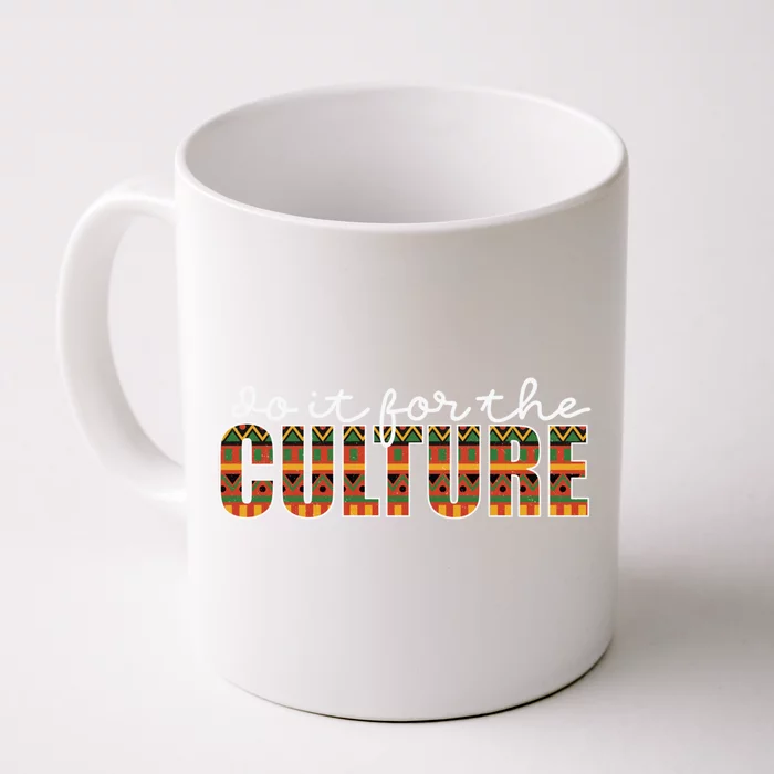 Do It For The Culture Black History Month Gift Front & Back Coffee Mug