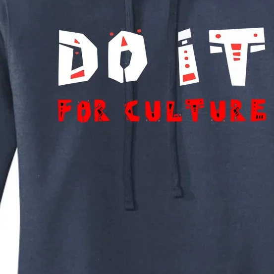 Do It For The Culture Gift Women's Pullover Hoodie