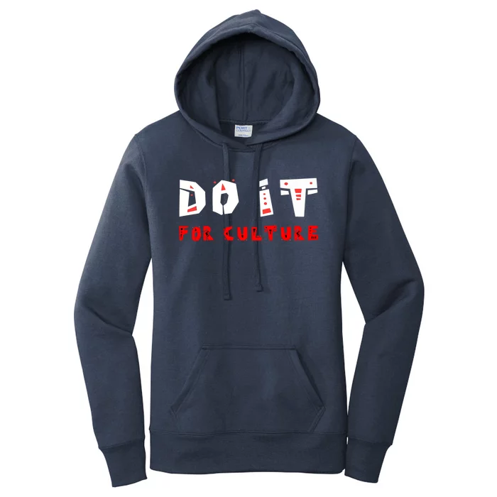 Do It For The Culture Gift Women's Pullover Hoodie