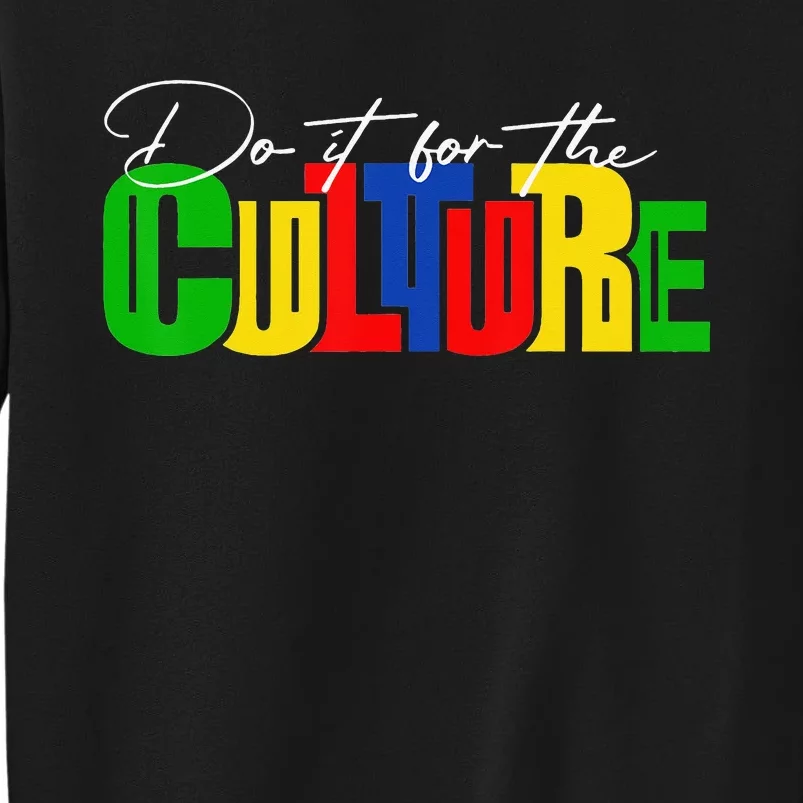 Do it for the Culture Black History Month Sweatshirt