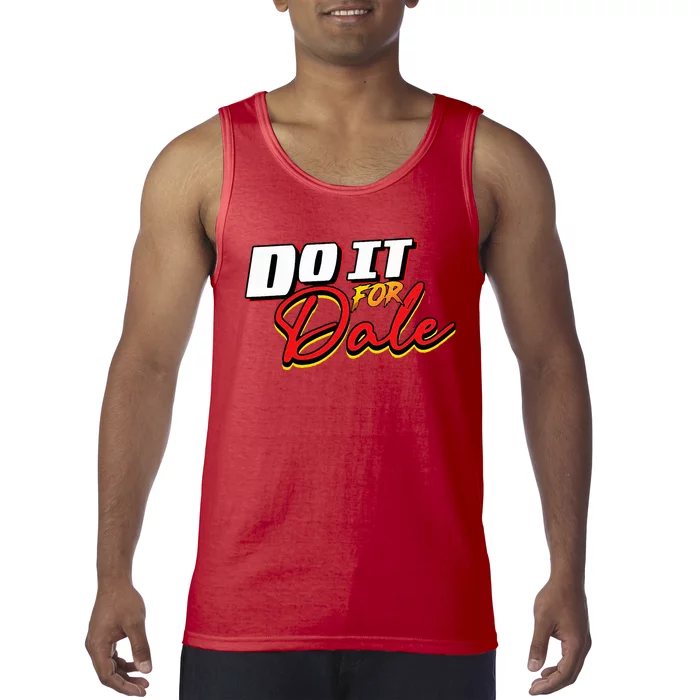 Do It For Dale Original Tank Top