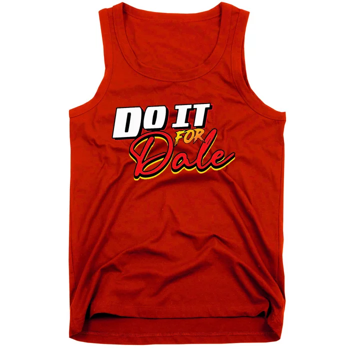 Do It For Dale Original Tank Top