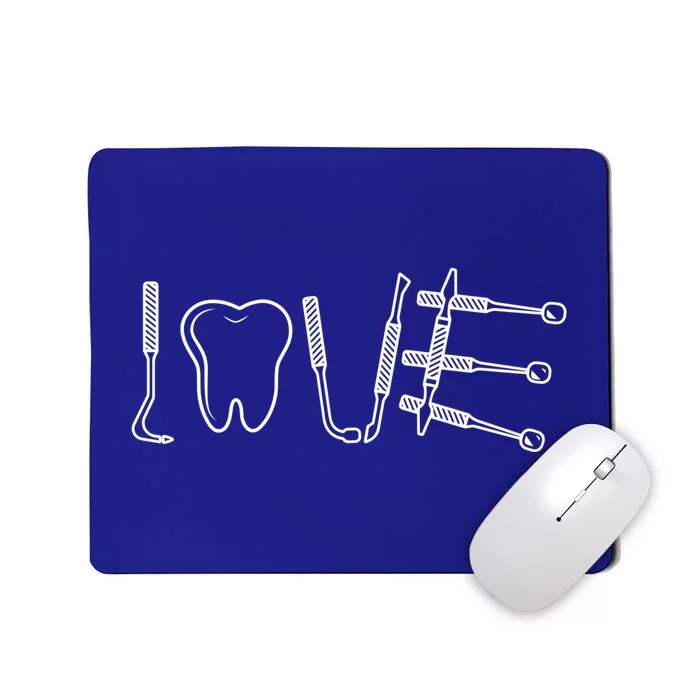 Dentist Instruts Gift Tooth Dental Assistant Dentist Love Gift Mousepad