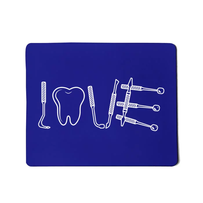 Dentist Instruts Gift Tooth Dental Assistant Dentist Love Gift Mousepad