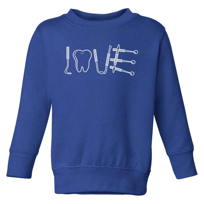 Dentist Instruts Gift Tooth Dental Assistant Dentist Love Gift Toddler Sweatshirt