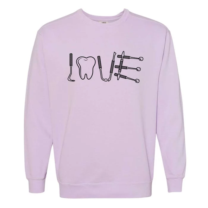 Dentist Instruts Gift Tooth Dental Assistant Dentist Love Gift Garment-Dyed Sweatshirt