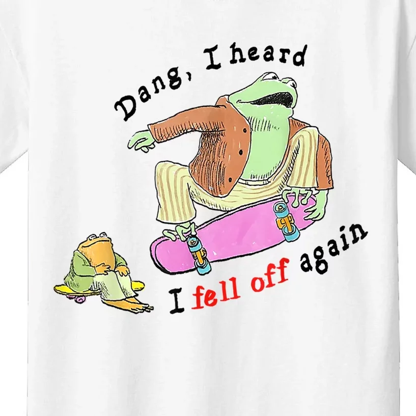 Dang I Heard I Fell Off Again Kids T-Shirt