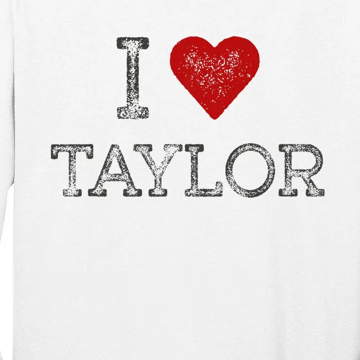 Distressed I Heart Michigan I Love Taylor Tall Long Sleeve T-Shirt