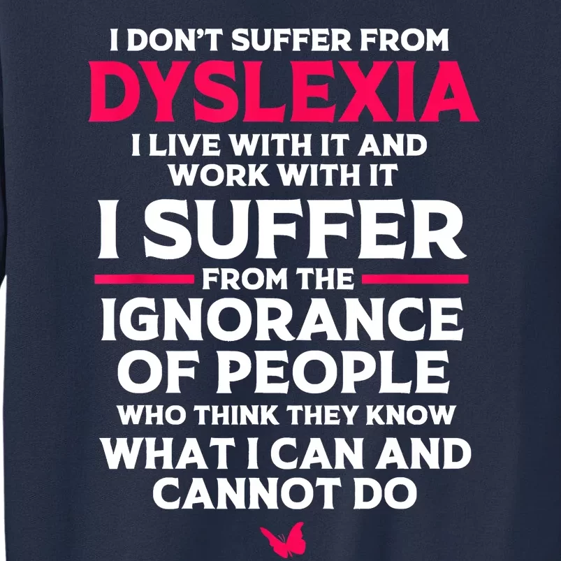 Dyslexic I Have Dyslexia Sweatshirt