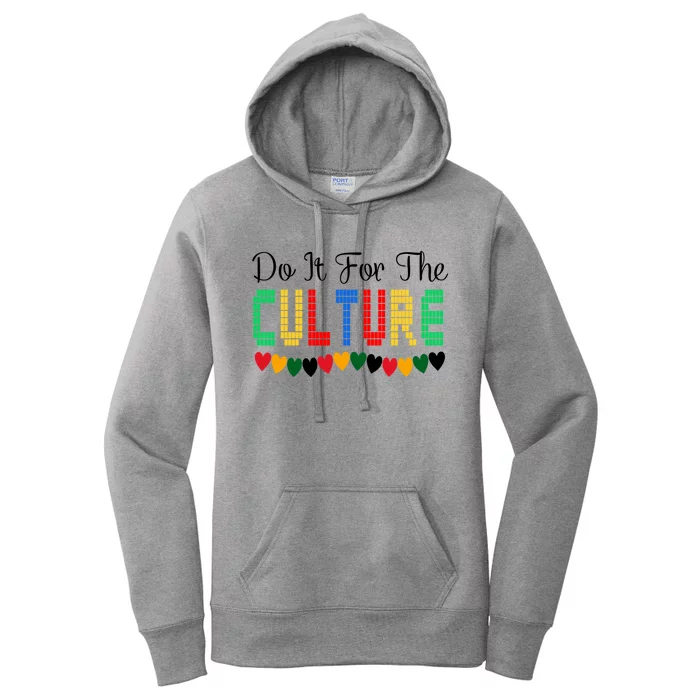 Do It Is For The Cultures Juneteenth Black History Month Great Gift Women's Pullover Hoodie