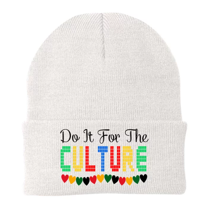 Do It Is For The Cultures Juneteenth Black History Month Great Gift Knit Cap Winter Beanie