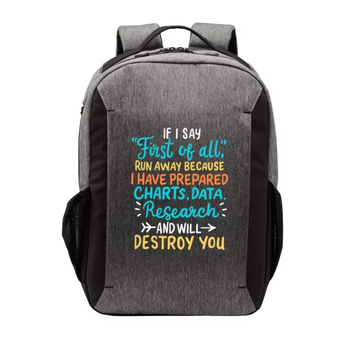 Debate: If I Say First Of All Run Away Vector Backpack