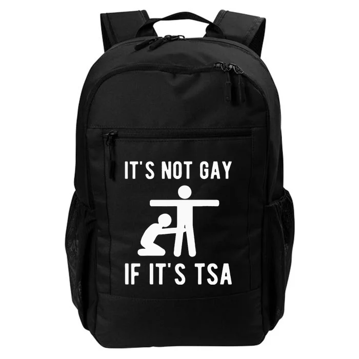 Distressed It Is Not Gay If ItS Tsa Funny Security Daily Commute Backpack