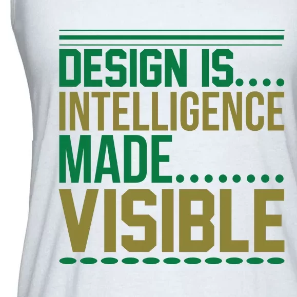 Design Is Intelligence Made Visible Ladies Essential Flowy Tank