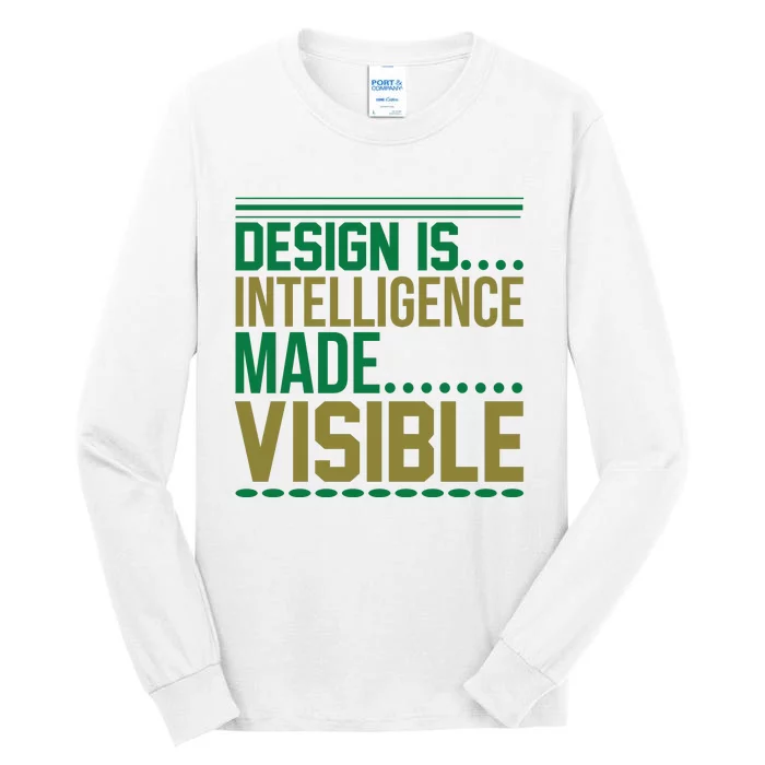 Design Is Intelligence Made Visible Tall Long Sleeve T-Shirt