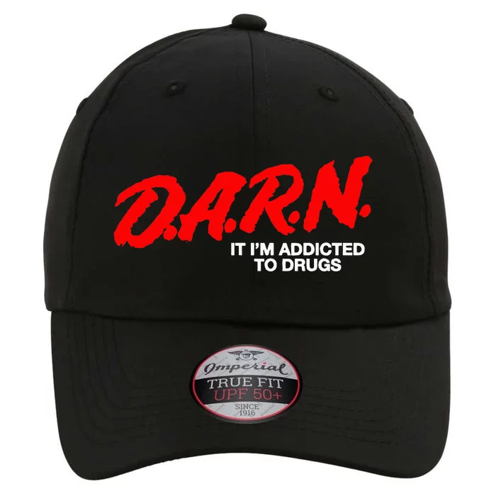 D.A.R.N. It Im Addicted To Drugs The Original Performance Cap