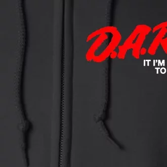 D.A.R.N. It Im Addicted To Drugs Full Zip Hoodie