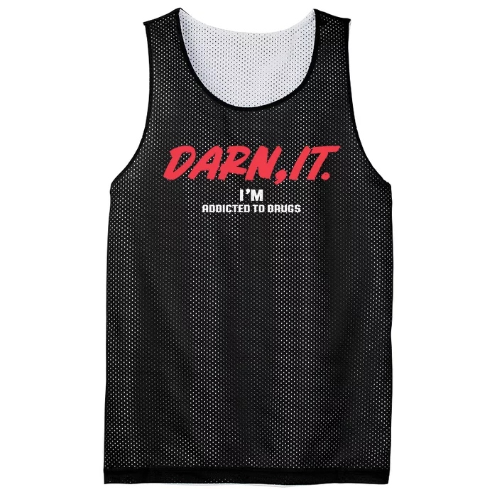 Darn It IM Addicted To Drugs Mesh Reversible Basketball Jersey Tank