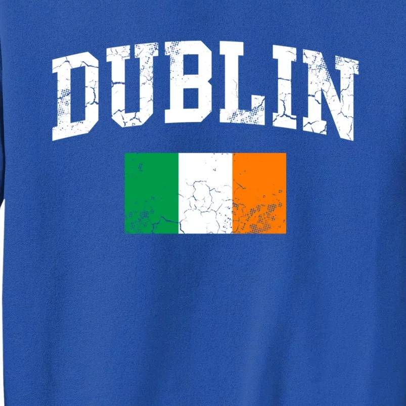 Dublin Ireland Irish Flag St Patrick's Day Men Women Kids Gift Tall Sweatshirt