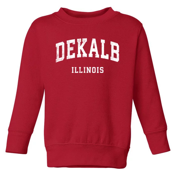 Dekalb Illinois Il Vintage Athletic Sports Design Toddler Sweatshirt