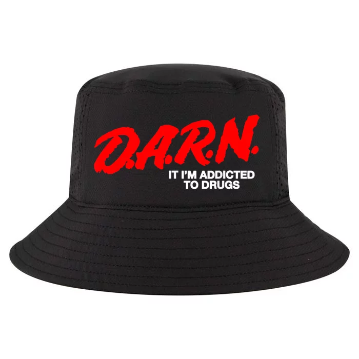 Darn It Im Addicted To Drugs Cool Comfort Performance Bucket Hat