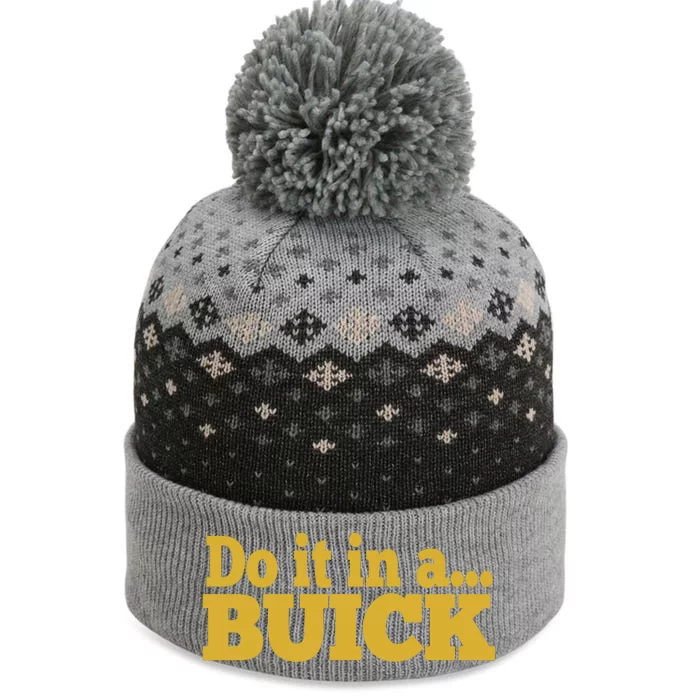 Do It In A Buick The Baniff Cuffed Pom Beanie