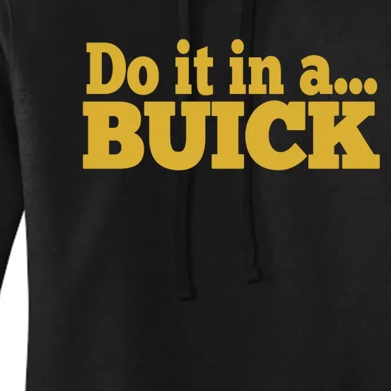 Do It In A Buick Women's Pullover Hoodie