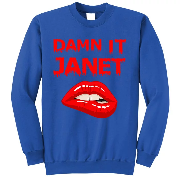 Damn It Janet with Bitting Red Lips of Pleasure Sweatshirt