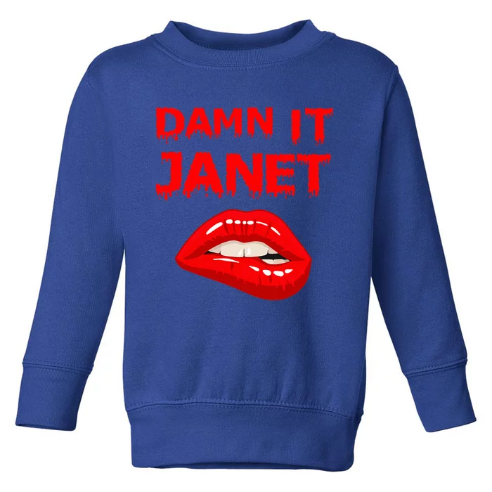 Damn It Janet with Bitting Red Lips of Pleasure Toddler Sweatshirt