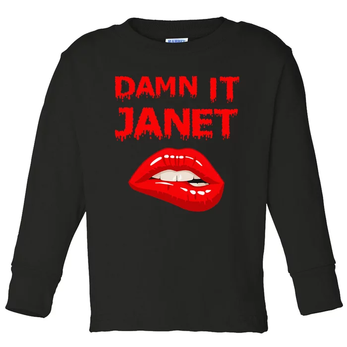 Damn It Janet With Bitting Red Lips Of Pleasure Toddler Long Sleeve Shirt