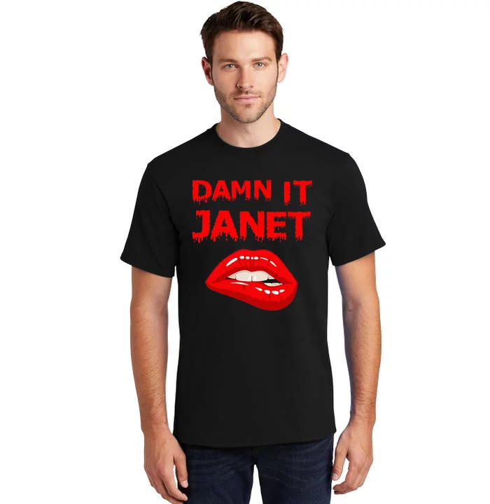 Damn It Janet With Bitting Red Lips Of Pleasure Tall T-Shirt