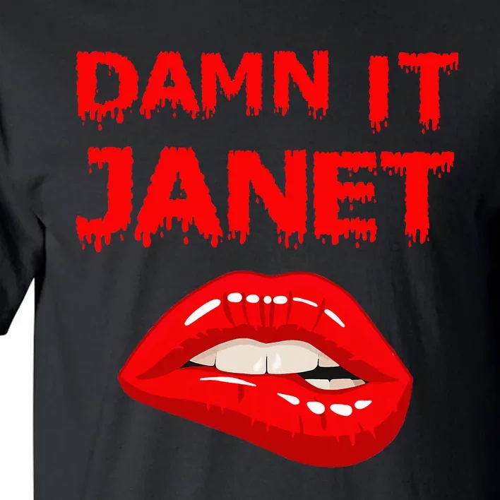 Damn It Janet With Bitting Red Lips Of Pleasure Tall T-Shirt