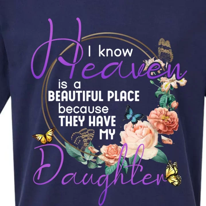 Daughter I Know Heaven Is A Beautiful Place Family Memorial Gift Sueded Cloud Jersey T-Shirt