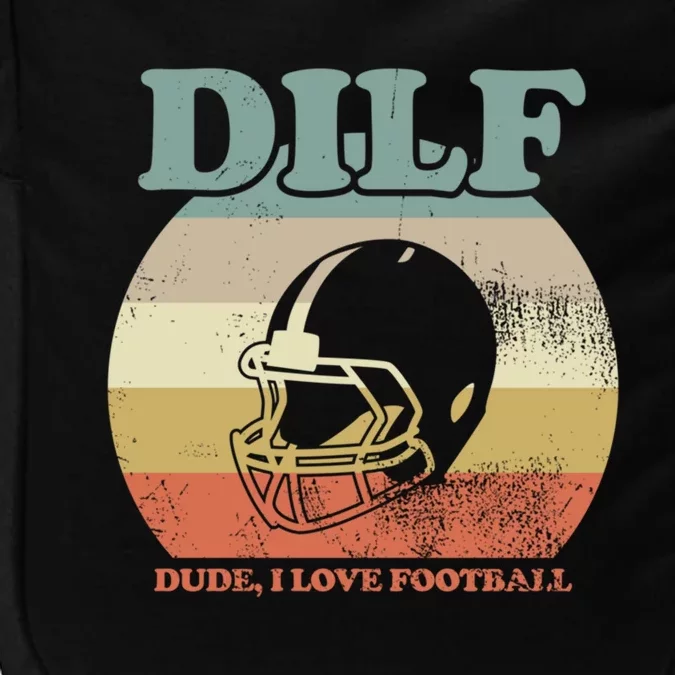 Dude I Love Football American Football Fan Football Player Gift Impact Tech Backpack