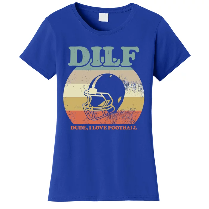 Dude I Love Football American Football Fan Football Player Gift Women's T-Shirt