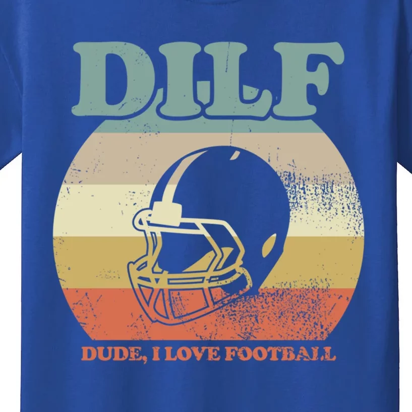 Dude I Love Football American Football Fan Football Player Gift Kids T-Shirt