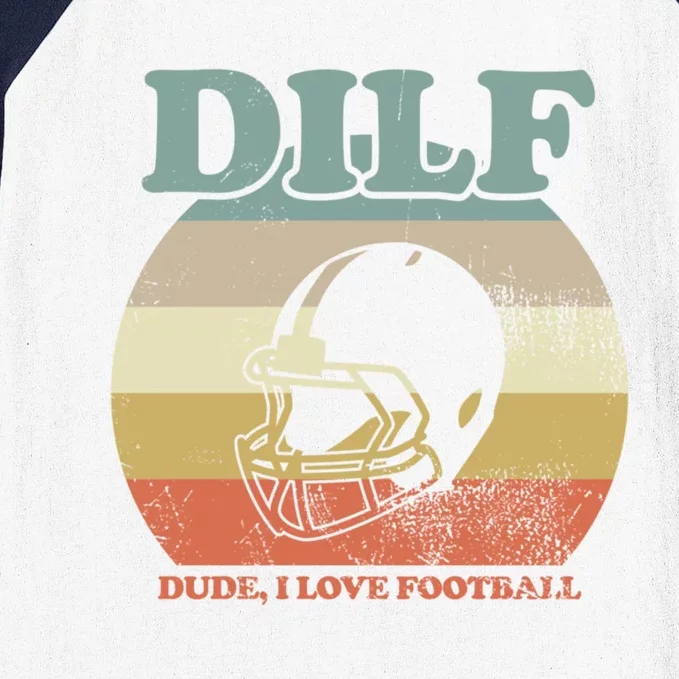 Dude I Love Football American Football Fan Football Player Gift Baseball Sleeve Shirt